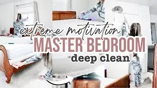 MASTER BEDROOM DEEP CLEAN | EXTREME CLEANING MOTIVATION | CLEAN WITH ME
