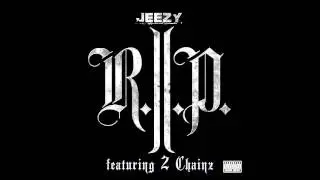 Young Jeezy   R I P  Ft  2 Chainz