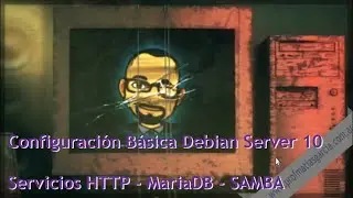 Configuración Básica Debian Server 10 GNU Linux / Servicios HTTP - MariaDB - SAMBA