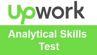 Upwork Analytical Skills Test Answers -TOP 10% 20%