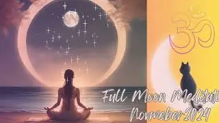 Full Moon Meditation November 2024