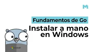 Instalar y configurar Go en Windows a mano