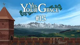 Yes, Your Grace - #15 Медведь. Любовь. Смерть.