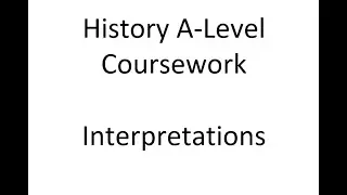 History coursework - Interpretations