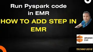 Create EMR cluster and add steps | Submit job