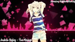 Nightcore - The Message - Andrea Begley ❤️