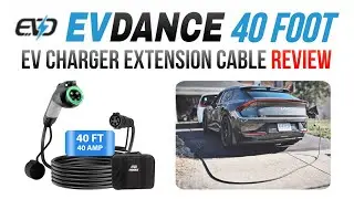 Say Goodbye to Short Cables: EVDance 40ft EV Charger Extension Cable Review and Test!