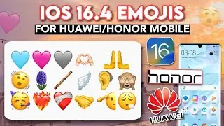 Apply IOS 16.4 Emojis for Huawei & Honor Devices