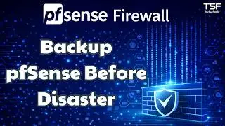 Pfsense - P13 How to Safely Backup and Restore pfSense Config