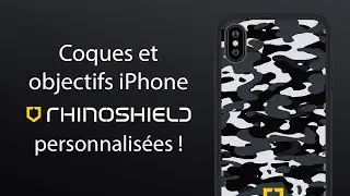 Coques Rhinoshield personnalisées et objectifs photos !
