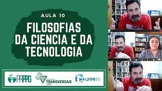 Aula 10 - 18/11/2020 - Filosofias da Ciência e da Tecnologia PRPPG 7006