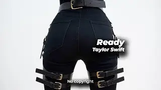 TAYLOR SWIFT - Ready For It? 🎵 [NO COPYRIGHT REMIX]
