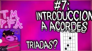 Introduction to Chords | #7 T.M.P.F.A.