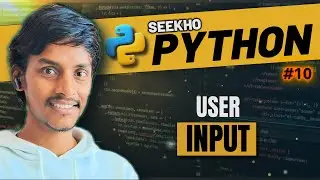 2.3💥 INPUT in Python | Seekho Python