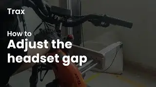 How to adjust the headset gap for Trax  | cyrusher sports #quicktips