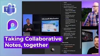 How to take Collaborative Notes together - The magic Microsoft Teams and Loop combo
