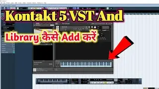 How To Add Kontakt VST and Library in Cubase 5