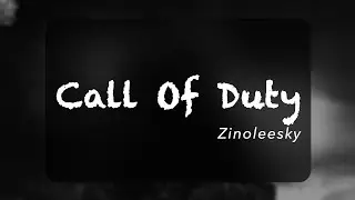 Zinoleesky - Call of duty (Official Lyrics)