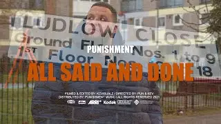 Punishment – All Said And Done [Music Video]