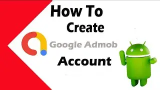 How To Create Admob Account in 2021 || Make Admob Account |