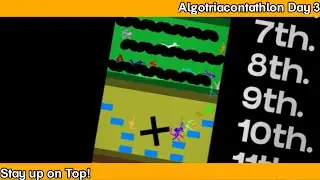 Algotriacontathlon Day 3 | Stay up on Top!