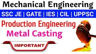 production engineering || metal casting || metal casting mcq for ssc je || ssc je rrb je GATE ISRO |