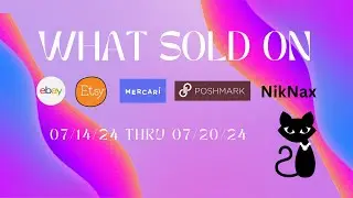 What Sold On Ebay, Poshmark and Mercari 07/14-07/21/24