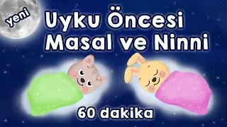 Uyku Öncesi Masal ve Ninni - 60 Dakika Ninni ile İyi Uykular!