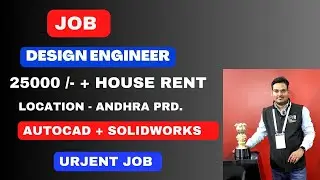 design engineer for mechanical - machine designer job- 3d designer job - autocad 