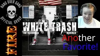 Musician's first time hearing Tom Macdonald White Trash!