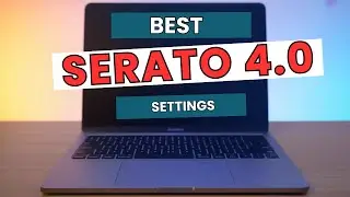 Top Serato 4.0 Settings Every DJ Needs to Know!