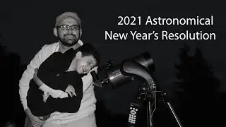 2021 New Year's Astronomical Resolutions