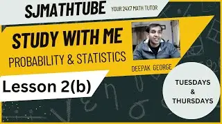 Probability And Statistics ( STUDY WITH ME ) Lecture Series - Lesson  2(b)