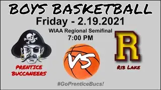 🏀 2.19.2021 - Prentice vs Rib Lake - WIAA Boys' Regional Semifinal - 7:00 PM