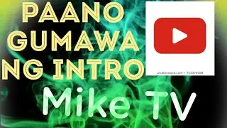 Paano Gumawa Ng Youtube Intro