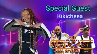 Anime, Fashion, and Music w/ @Kikicheea - The Podcast Is Real S02E25