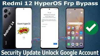 Security Update 2024 | Redmi 12 HyperOs FRP Bypass (23053RN02A) Google Lock Remove | Without Pc 2024