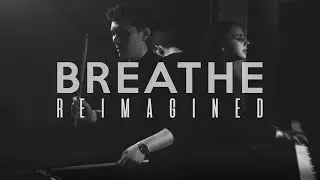 Simmer - Breathe (REIMAGINED)