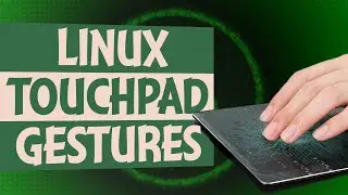 Linux Touchpad Gestures Like Macbooks!