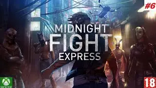 Midnight Fight Express (Xbox One) - Прохождение #6, Финал. (без комментариев)
