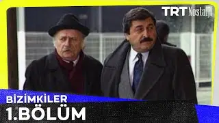 Bizimkiler 1. Bölüm 
