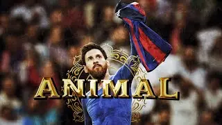 Lionel Messi ft. Animal | A TPMS Edits