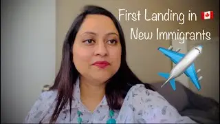 First Landing in Canada |  | New Immigrants | 2nd Part | Important Things To Do