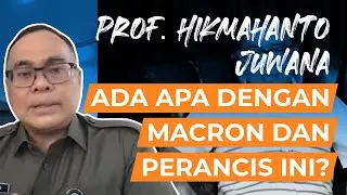 Ada Apa Dengan Macron Dan Perancis Ini? | Prof Hikmahanto Juwana (wawancara)