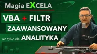 VBA i Filtr Zaawansowany dla Analityka
