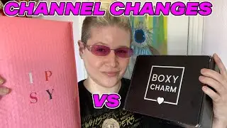 Channel Changes - March 2022  Boxy VS Ipsy ....Smackdown for the crown