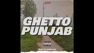 DAKU - GHETTO PUNJAB ( MUSIC BY YOUNG LOVE)