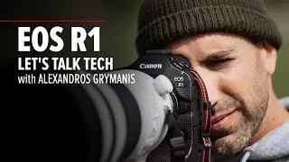 EOS R1 Let's talk tech | Alexandros Grymanis