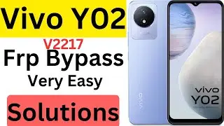 Vivo Y02 (V2217)Frp Bypass Very Easy Solutions