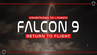 SpaceX Falcon 9 Countdown - Return To Flight